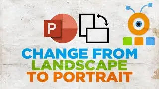 How to Change from Landscape to Portrait in PowerPoint