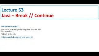 Lecture 53 Java | Loop [ Break - Continue ] بالعربي