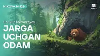 Jarga uchgan odam | Hikoya №129 | Mutolaa