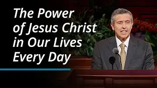 The Power of Jesus Christ in Our Lives Every Day | Joaquin E. Costa | October 2023