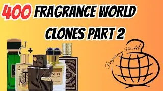 Discover 400 Budget-Friendly Fragrance World Clones [PART 2]