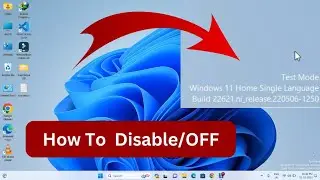 How To Remove Test Mode Windows 11 Watermark | Disable Test Mode Windows 11 | Win 11 Test Mode Off