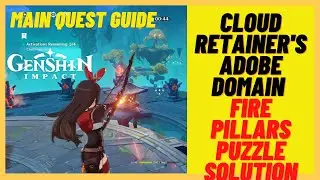 Genshin Impact - Cloud Retainer's Abode Domain - Fire Pillars Puzzles Solution - Main Quest Guide
