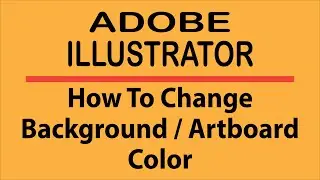 Adobe Illustrator: How To Change The Artboard / Background Color