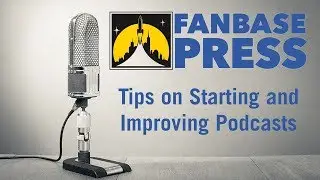 Tips for Podcasters - Feat. Fanbase Press