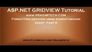 Formatting gridview using rowdatabound event   Part 8