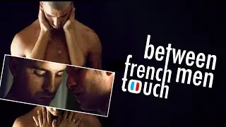 French Touch Between Men - Official Trailer | Dekkoo.com | Stream great gay movies