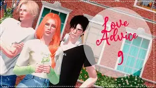 Love Advice | Episode 9 | Sims 3 Series