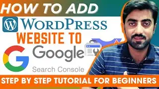 How to Add Your WordPress Website to Google Search Console | Google Search Console Tutorial 2024