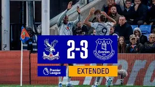 EXTENDED PREMIER LEAGUE HIGHLIGHTS: CRYSTAL PALACE 2-3 EVERTON