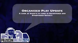 PaizoCon 2024: Organized Play Update!