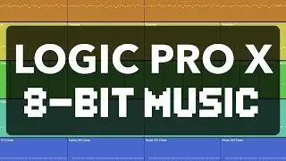 Logic Pro X - 8-BIT NES MUSIC