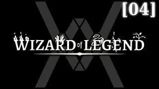 Прохождение Wizard of Legend [04]