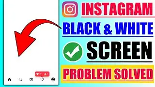 How To Fix Instagram White & Black Screen Problem|Instagram White Screen Problem|Not Open|