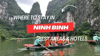 Where to stay in Ninh Binh: Best areas & Hotels Travel Guide