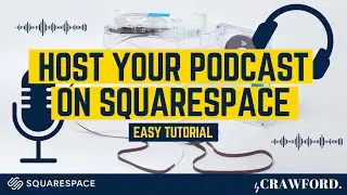 How to Host Your Podcast on Squarespace