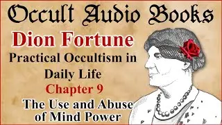 Mind Power Dion Fortune Practical Occultism in Daily Life Chapter 9