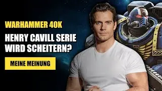 Wird die Warhammer Serie von Henry Cavill DARAN scheitern? | Meine Meinung