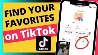 How To Find Your Favorites On TikTok - Verified Guide