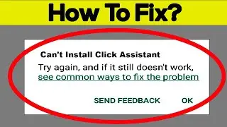 Fix Cant Install Click Assistant App On Google Playstore Android | Cannot Install App Play Store