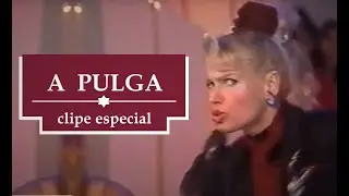 Xuxa - A Pulga (Clipe Especial - 30 anos)