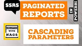 Cascading Parameters in Paginated Reports in Power BI (10/20) | SSRS Tutorial