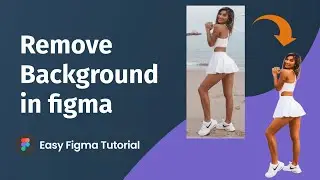 How to remove Background in Figma Free - 2 Easy Methods