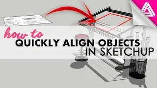 How to Align Objects in Sketchup the Quick Way
