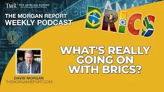 What's Really Going on with BRICS?