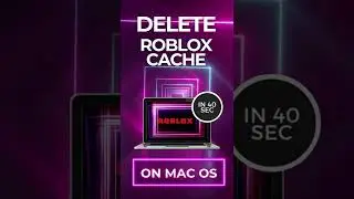 Clear Roblox Cache to Fix Error Code 403 on macOS Monterey [2022]