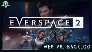 Wes vs. Backlog - Everspace 2