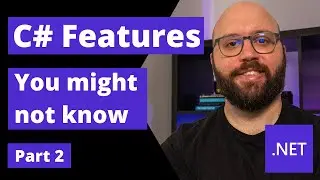 C# 🔥🚀 : Features you might not know - Part 2