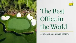 A Job Requiring Practice and Precision | The Masters