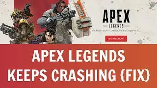 Apex Legends Crash on Startup Fix And Unable to Boot Game [Apex Legends Keep Crashing Fix]