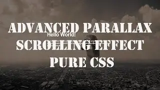 CSS Practices #4 - Advanced Parallax Scroll Effect Using Only CSS