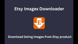 How to download high-resolution images of products listed on Etsy 2024