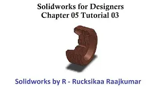 Chapter 05 Tutorial 03 - Solidworks for Designers #Solidworks