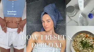 How I reset & debloat | self care vlog