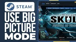 How To Use Steam Big Picture Mode In 2024 (Steam Latest Feature!)