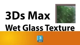 3Ds Max tutorial - wet glass texture