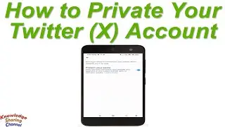 How to Private Your Twitter (X) Account