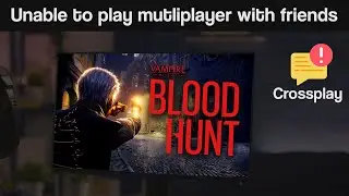 Bloodhunt unable to play multiplayer with friends (cant add or invite friends)