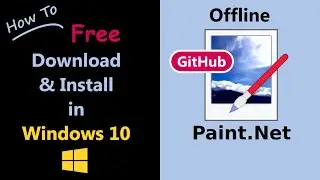 How to Download and Install Paint.Net In Windows 10 (Offline Installer)