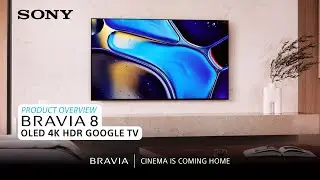 Sony | BRAVIA 8 OLED 4K HDR Google TV – Product Overview