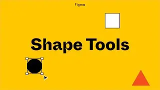 Figma Tutorial: Shape Tools