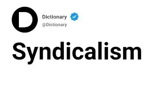 Syndicalism Meaning In English