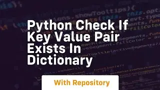 python check if key value pair exists in dictionary