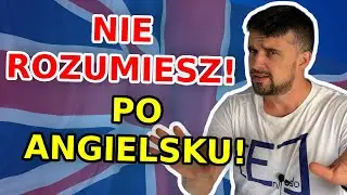 Nie ROZUMIESZ mnie - po angielsku!