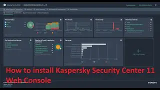 How to install Kaspersky Security Center 11 Web Console !!!