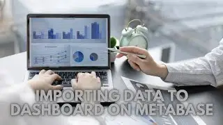 Metabase create dashboard from imported data